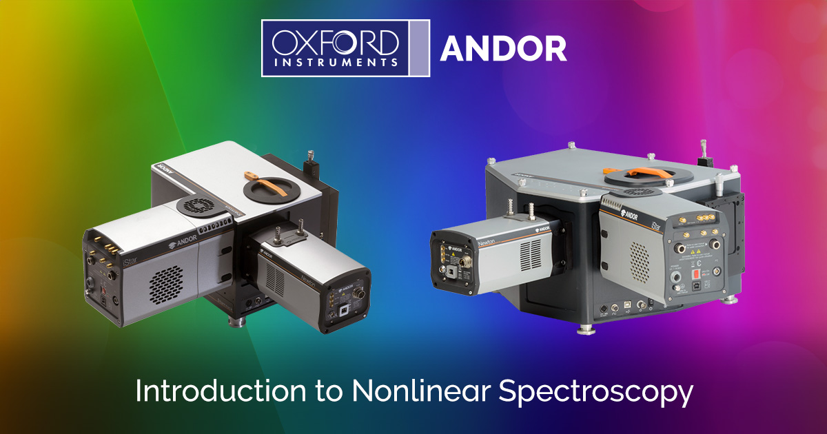 Introduction to Nonlinear Spectroscopy- Oxford Instruments